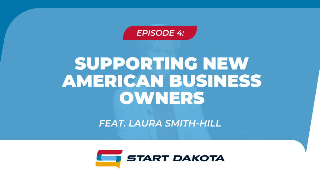 Episode 4: Supporting New American Business Owners, Feat. Laura Smith-Hill